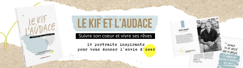 Livre le kif et l'audace sur la résilience et l'audace de vivre ses rêves