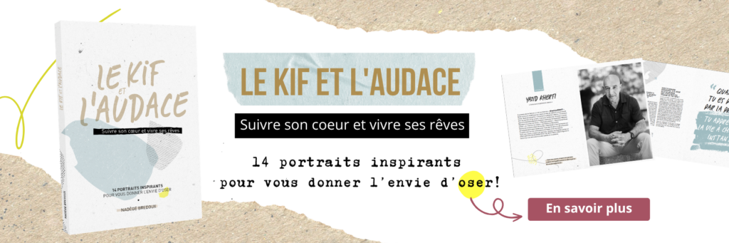 Livre le kif et l'audace sur la résilience et l'audace de vivre ses rêves